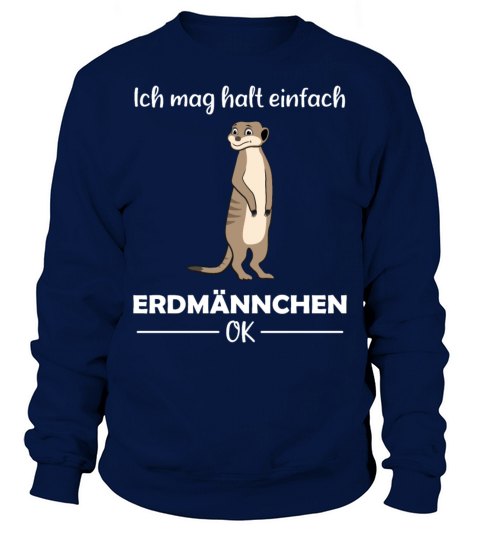 Meerkat Lovers Funny Quote Gift Sweatshirt Unisex