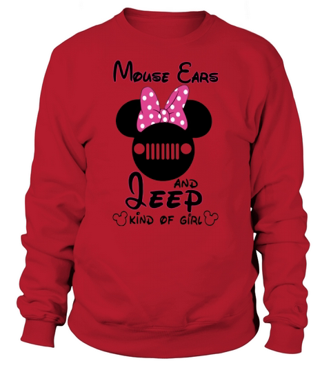Mouse Ears And Jeep Kind Of Girl shirtsc Sweatshirt Unisex