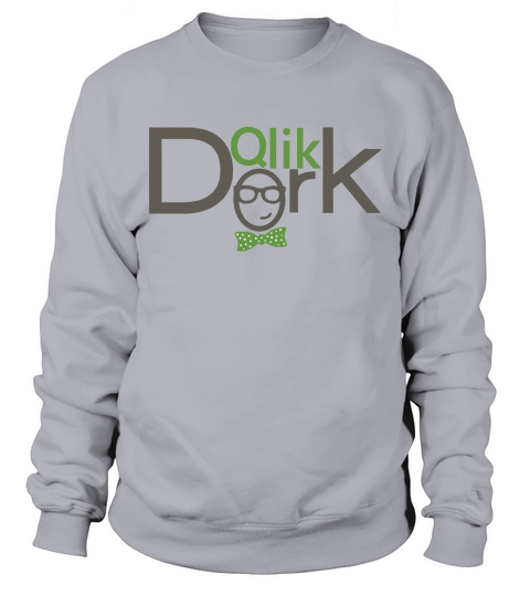 Qlik Dork T-Shirt Sweatshirt Unisex