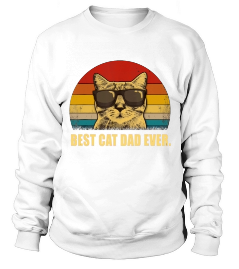 Vintage Best Cat Dad Ever Sweatshirt Unisex