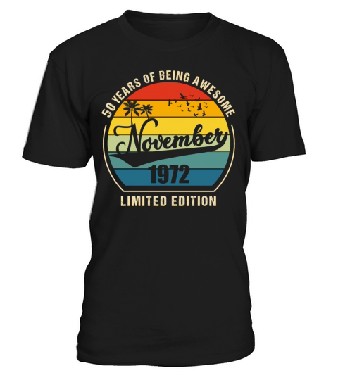 50 Years of Being Awesome November 1972 Gift T-Shirt Unisex