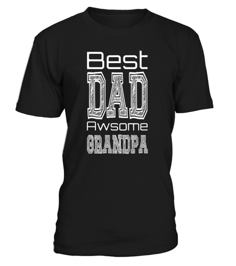 Best Dad Awesome Grandpa T-Shirt Unisex