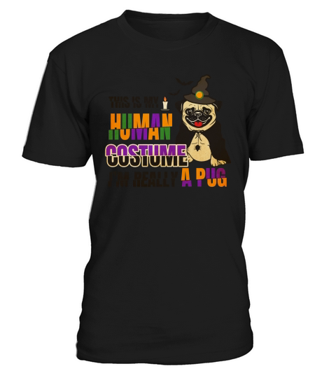 This Is My Human Costume Im Really A Pug T-Shirt Unisex