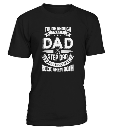 Tough enough to be a dad step dad T-Shirt Unisex