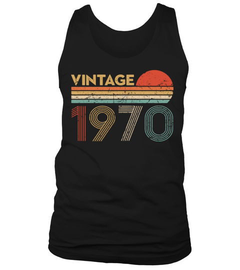 50 Year Old Birthday Vintage Classic Born In 1970 Tank Top Unisex
