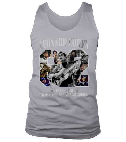 82 year of Leonard Cohen 1934-2016 thank you for the memories shirt Tank Top Unisex