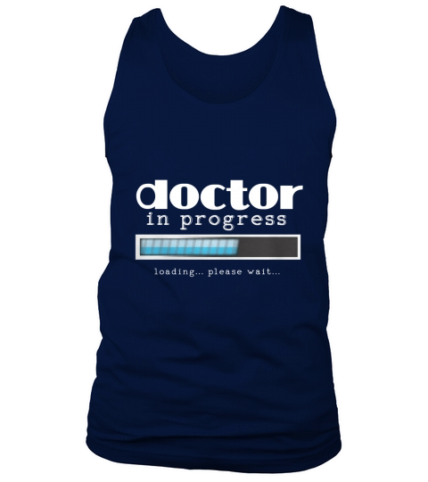 Doctor In Progress Funny Medical Student Gift T-shirt Women Tank Top Unisex
