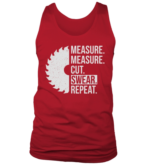 Funny Dad Shirt Measure Cut Swear Handyman Father Day Tshirt Tank Top Unisex