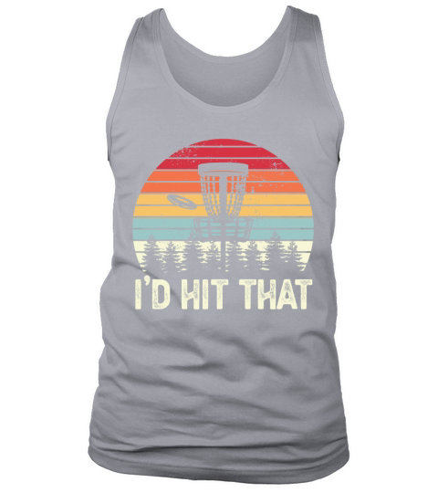 Funny Disc Golf Id Hit that Sunset Gift Tank Top Unisex