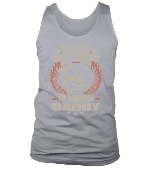 I Am A Bulldog Daddy Tank Top Unisex