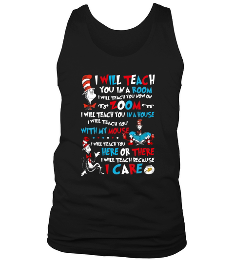 I Will Teach You You In A Room Dr Seuss Cat shirt Tank Top Unisex
