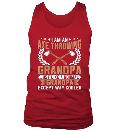 Im an Axe Throwing Grandpa - Funny Ax Thrower Tank Top Unisex