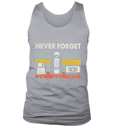 Never Forget Floppy Disk VHS Cassette Tape vintage shirt Tank Top Unisex
