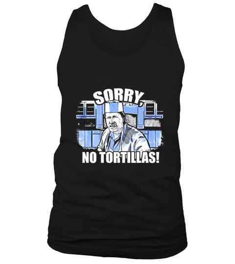 Sorry No Tortillas Tank Top Unisex