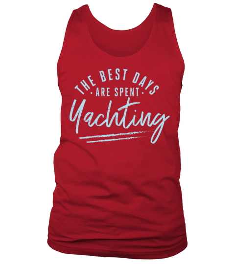 The Best Days Are Spent Yachting Sayings Tank Top Unisex