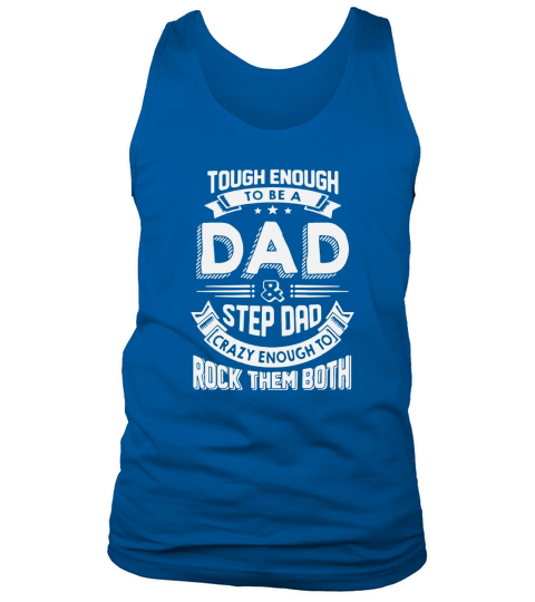 Tough enough to be a dad step dad Tank Top Unisex