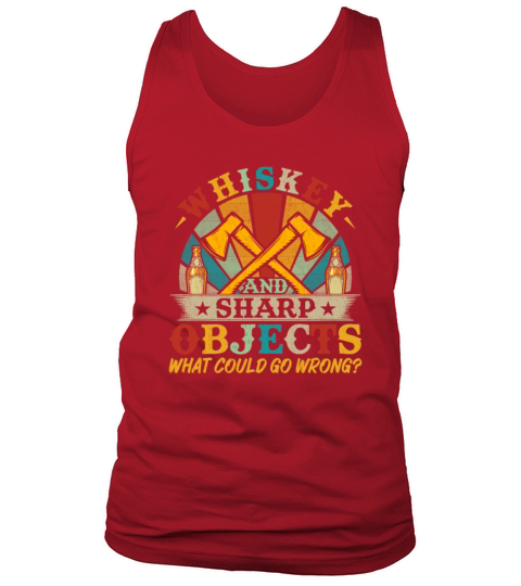 Vintage Style Whiskey and Sharp Objects - Funny Tank Top Unisex