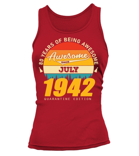 1942 Quarantine Edition July 80th birthday gift Tank top Woman