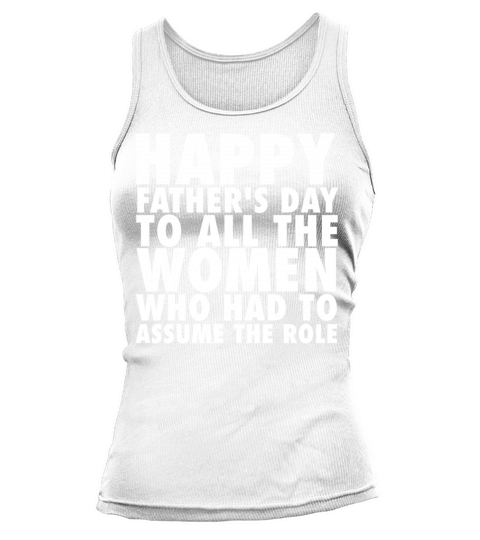 Best fathers day gift to women who assumed Tank top Woman
