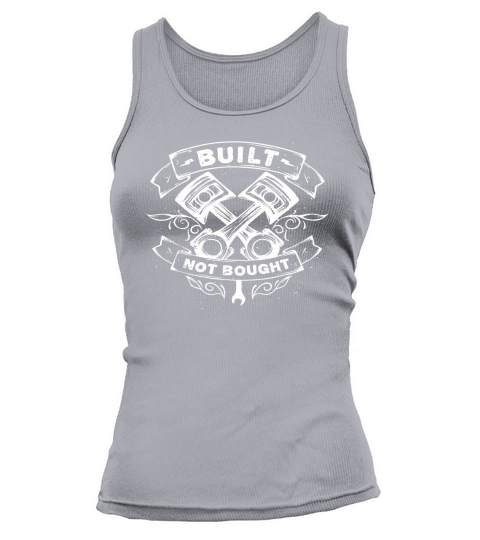 Built Not Bought Mechanic Pistons Custom T shirt Vintage Tank top Woman
