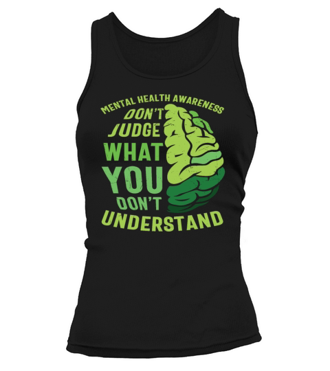 Dont Judge What You Don’t Understand Mental Tank top Woman
