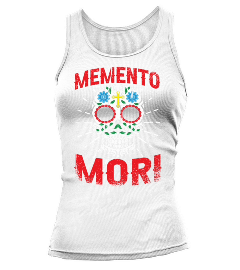 Memento Mori No Mercy Quotes Death Latin Ancients Tank top Woman