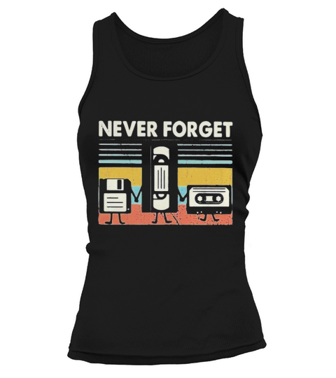 Never Forget Floppy Disk VHS Cassette Tape vintage shirt Tank top Woman