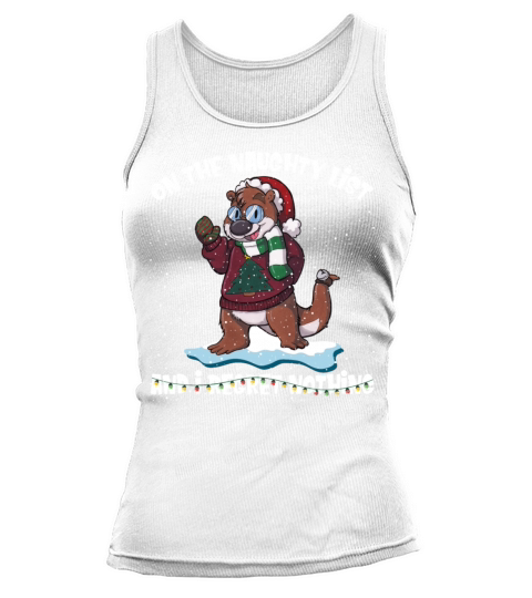 On The Naughty List And I Regret Nothing Otter Tank top Woman