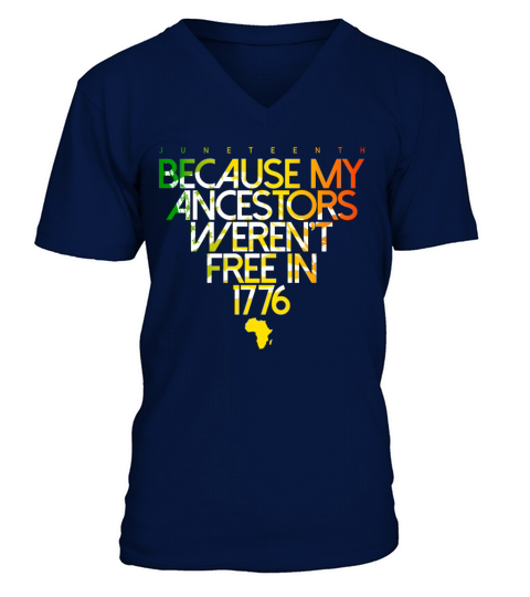Ancestors Black Freedom Black History Juneteenth V-Neck T-shirt