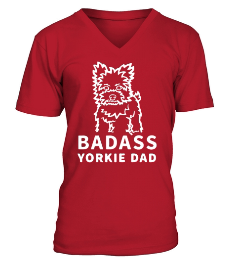 Badass yorkie dad T shirt V-Neck T-shirt