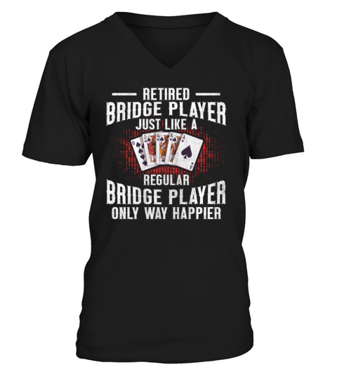 Card Game Bridge Quote for a Retired Bridge Player V-Neck T-shirt