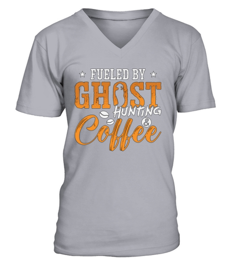 Ghost Hunter Fueled By Ghost Hunting Coffee Hunt V-Neck T-shirt