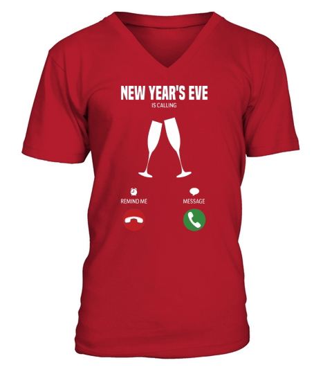 New Years Eve is calling V-Neck T-shirt