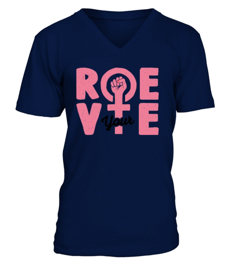 Roe Your Vote Pro Choice Womens Rights Vintage V-Neck T-shirt