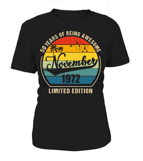 50 Years of Being Awesome November 1972 Gift Women's T-Shirt
