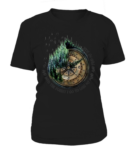 And Into The Forest I Go To Lose My Mind And Find My Soul Women's T-Shirt
