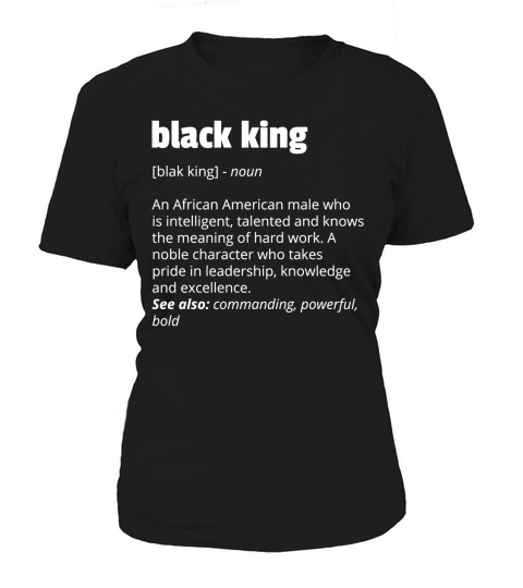 Black King Definition African Pride Black History Month Women's T-Shirt