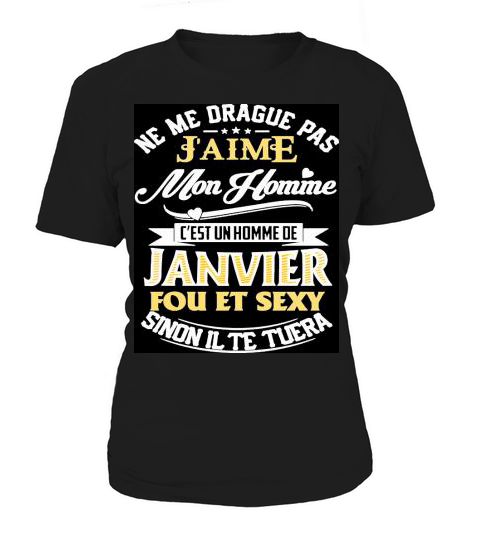 Cest un homme de Janvier fou et sexy Women's T-Shirt