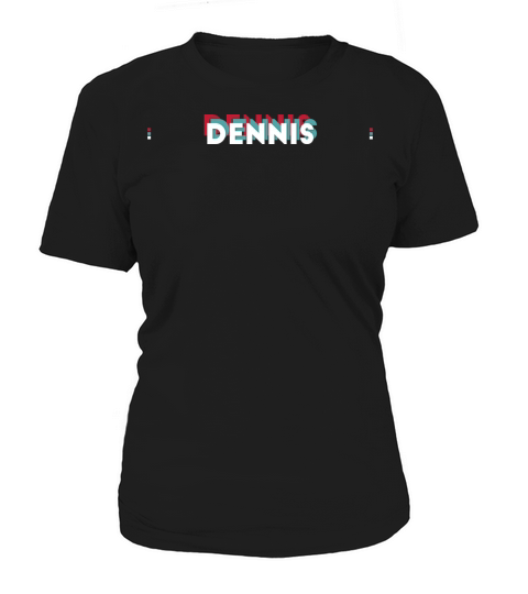 Dennis Name - Funny Name Dennis 80s theme Women's T-Shirt