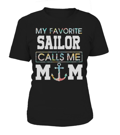 Flower My favorite sailor calls me mom Women's T-Shirt
