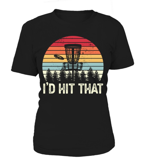 Funny Disc Golf Id Hit that Sunset Gift Women's T-Shirt