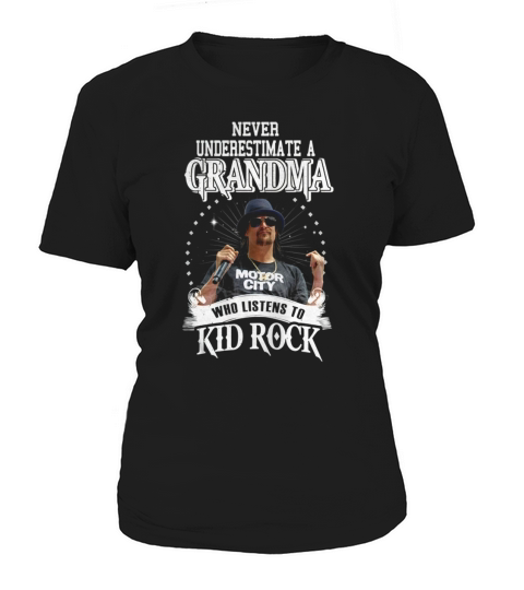 Grandma Who Listen To Kid Rock Women's T-Shirt
