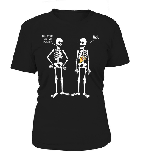 Halloween Skeletons Did You Eat My Pizza Women's T-Shirt