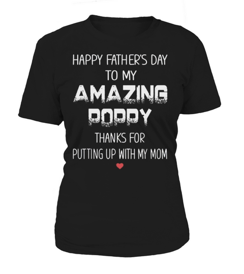 Happy Father’s Day To My Amazing Poppy Thanks For Putting up with my mom - Baby Onesie Women's T-Shirt