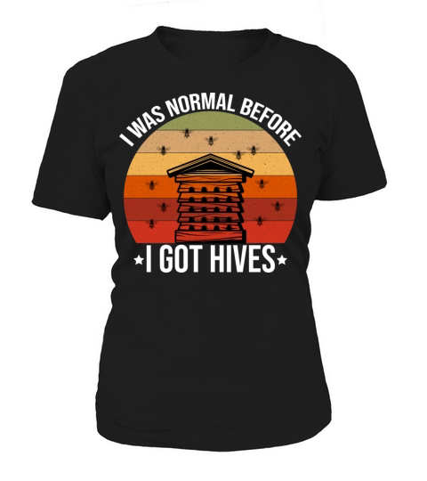 I Was Normal Before I Got Hives Funny Beekeeping Women's T-Shirt