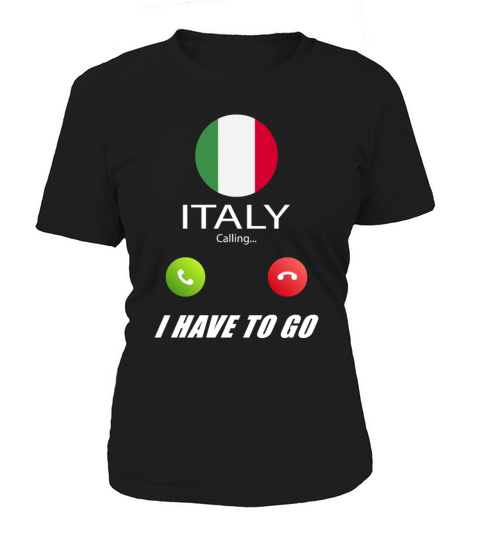 Italy is calling Is calling Flag Saying Women's T-Shirt