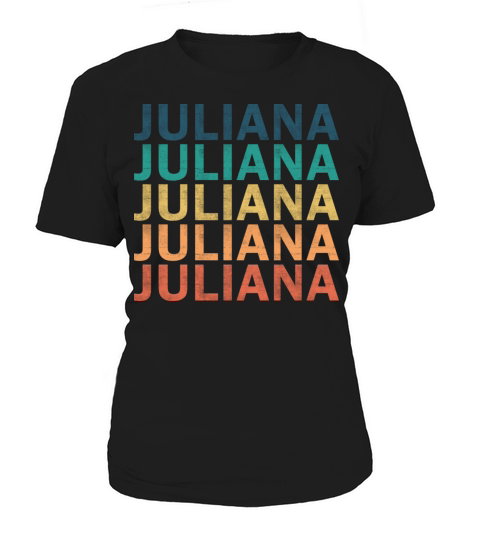 Juliana Name T Shirt - Juliana Vintage Retro Name Women's T-Shirt