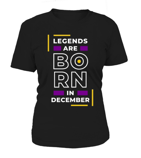 LEGEND ARE BORN IN DECEMBER Women's T-Shirt