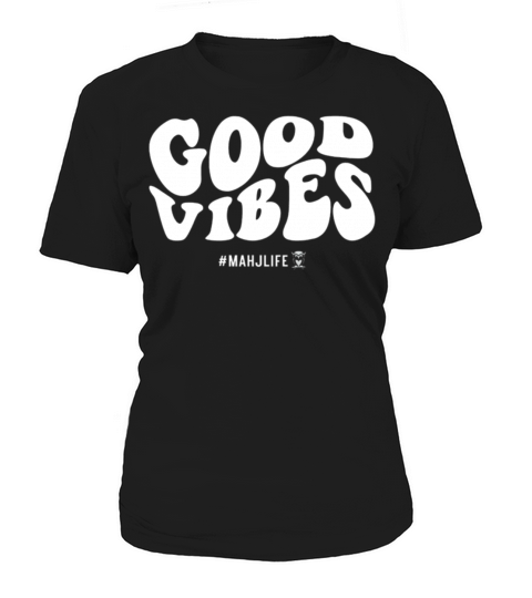 Mahj Life Groovy Quote Good Vibes White Women's T-Shirt