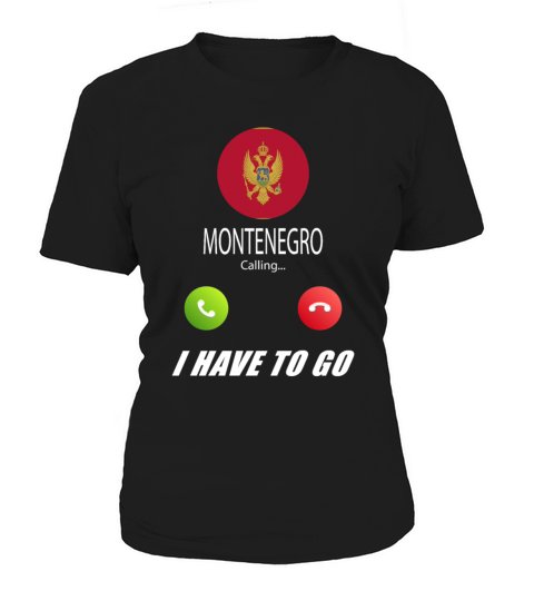 Montenegro is calling Is calling Flag Saying Women's T-Shirt